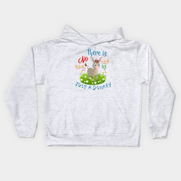 NO Such thing as JUST A DONKEY Kids Hoodie by IconicTee